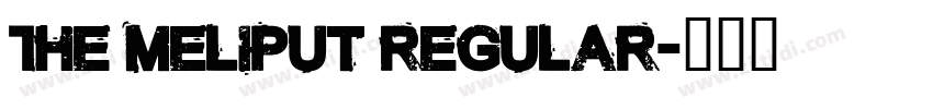 The Meliput Regular字体转换